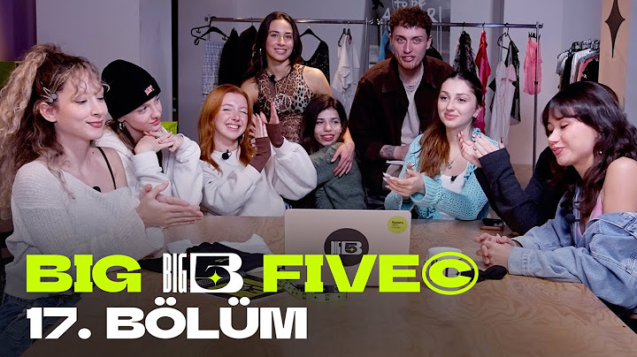 Big5 Türkiye | 17. Bölüm : SON HAFTALAR