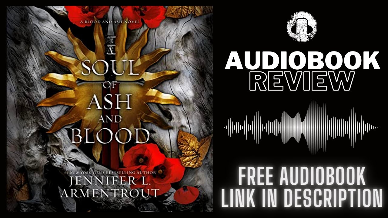 A Soul Of Ash And Blood Audiobook Review | Jennifer L. Armentrout
