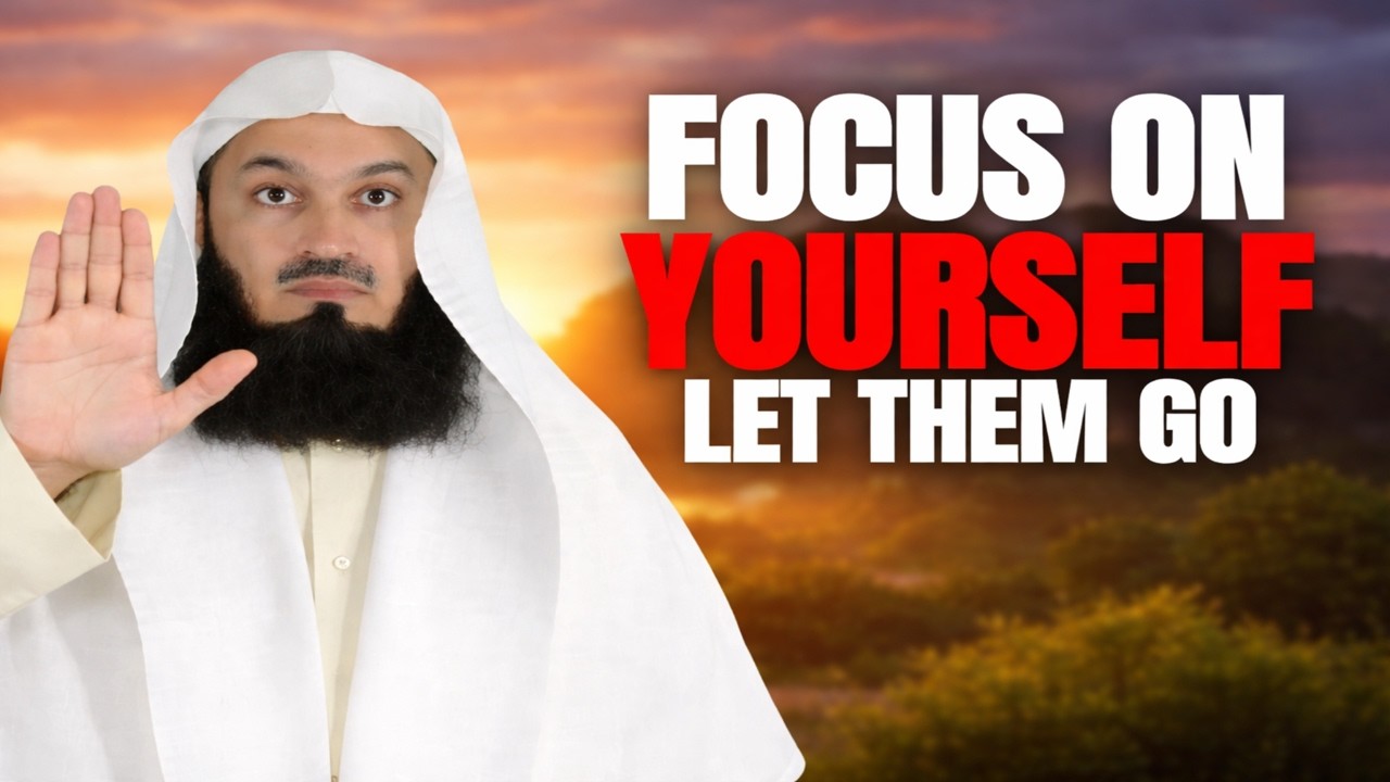 Leave Them For Allah! Focus On Yourself & Watch Your Life Change ...