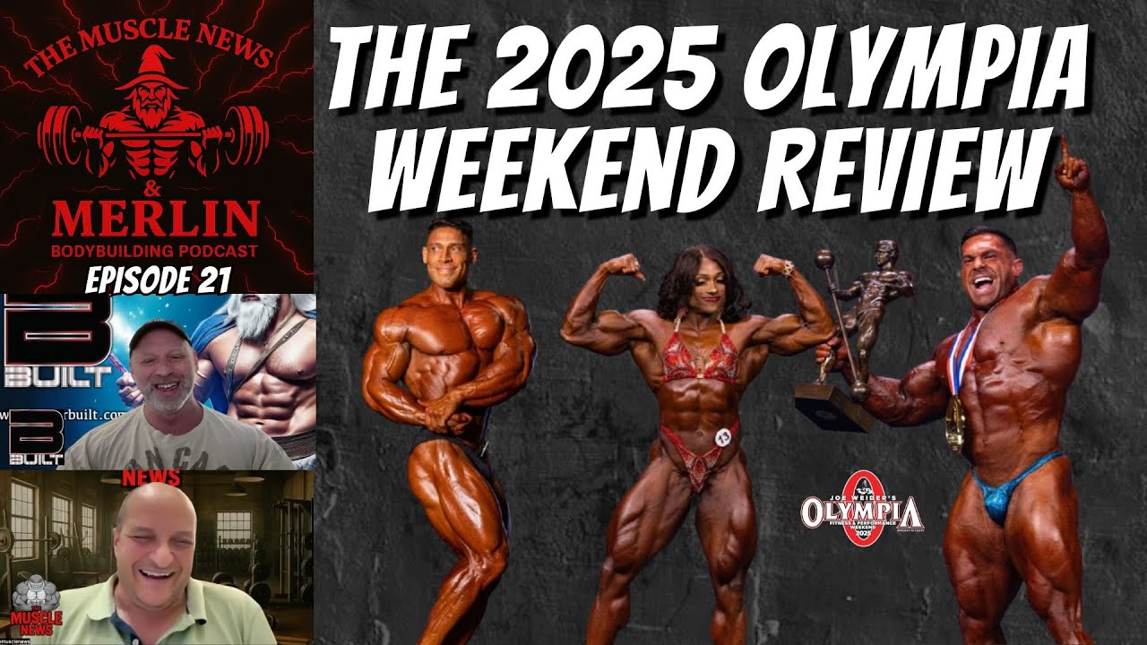 🔴 Muscle News & Merlin - Ep. 21 - 2025 Olympia Weekend Review