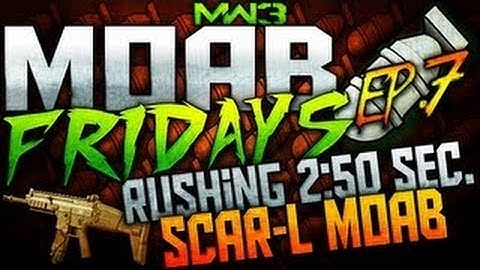 MW3  2:50 scar-l moab on dome,Moab fridays (Music video)HD