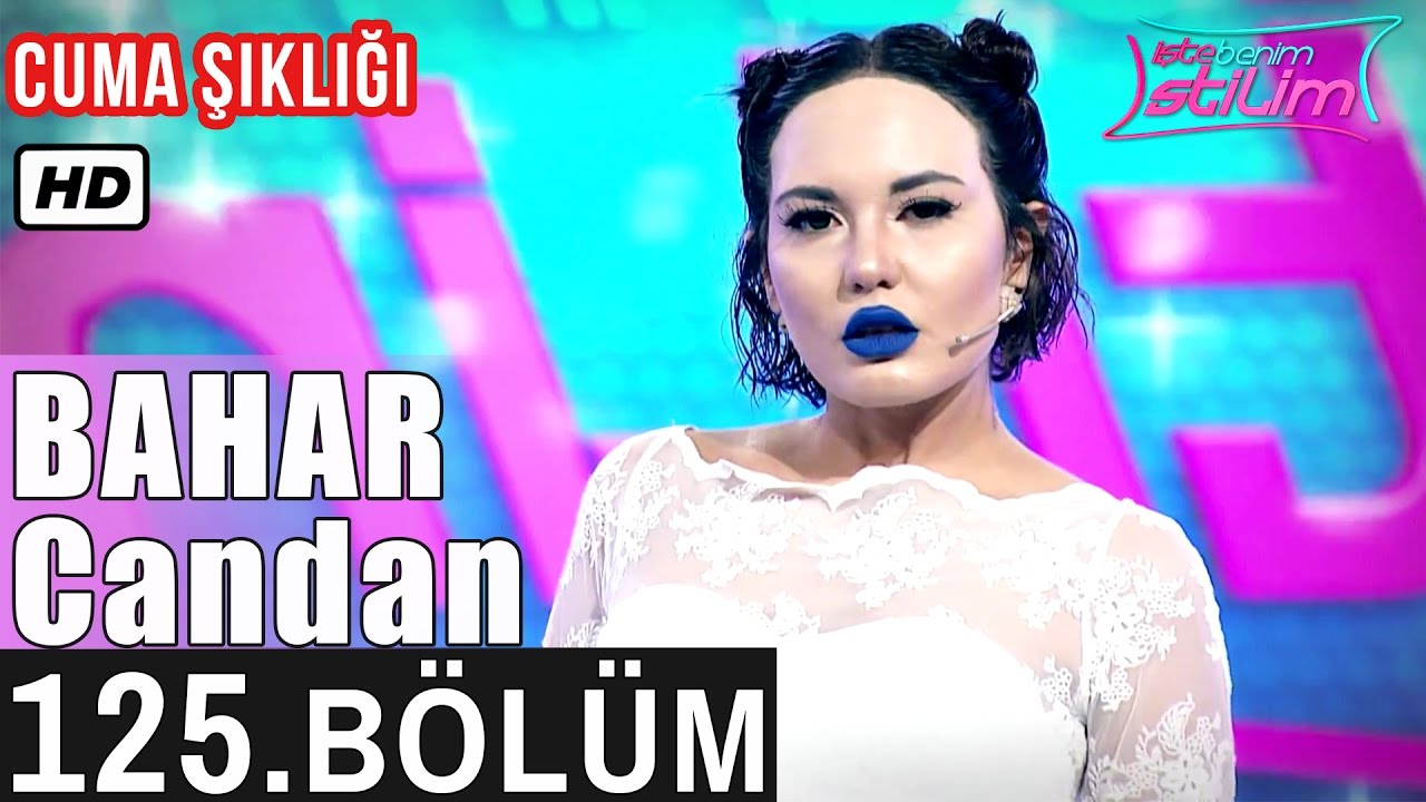 Işte Benim Stilim Bahar Candan