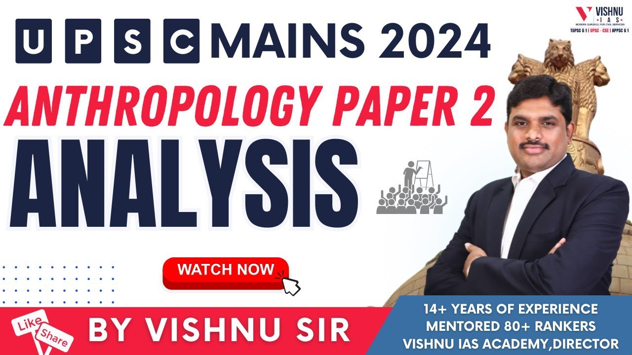 UPSC Mains 2024 | Anthropology Paper 2 Analysis by Vishnu Sir | Vishnu ...