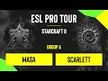 SC2 - MaSa vs. Scarlett - DH SC2 Masters - Summer 2020 - Group A - NA