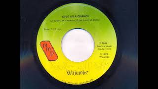 Give Us A Chance / A Chance To Go - Wajumbe