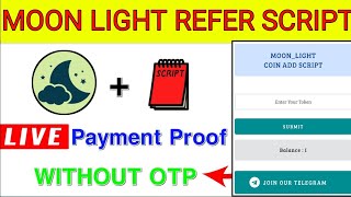 Moon Light App Refer Script | Moon Light App Task Bypass Script | Moon Light App Payment Proof screenshot 4