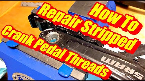How To Repair Stripped Crank Arm Pedal Threads