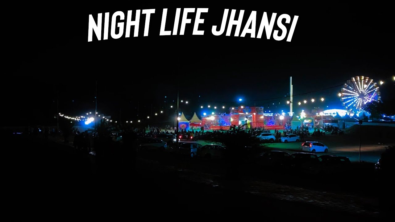 NIGHT LIFE JHANSI || JHANSI VLOG || BACK PACK TOUR