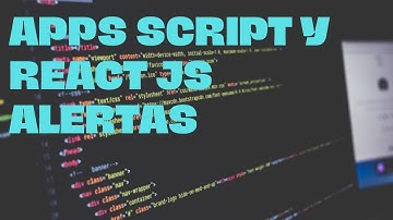 3. Curso Apps Script con React js: Alertas con sweet alert y evento onClick
