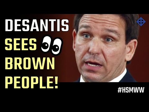 Foreign Concepts: Ron DeSantis & Chris Salcedo see brown people