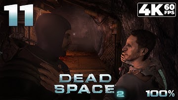 Dead Space 2 (PC) - 4K60 Walkthrough (100%) Chapter 11 - Down in the Mines