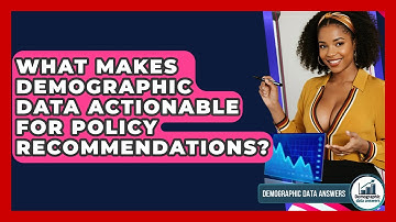 What Makes Demographic Data Actionable For Policy Recommendations? - Demographic Data Answers