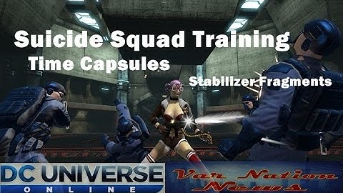 DCUO - Suicide Squad Training and Time Capsules