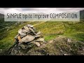 One SIMPLE Tip to IMPROVE Landscape Photography Composition