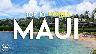 The Top 10 Best Hotels \& Resorts in Maui, Hawaii (2023)