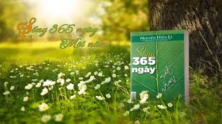 Sách nói Full: Sống 365 Ngày Một Năm - Nguyễn Hiến Lê