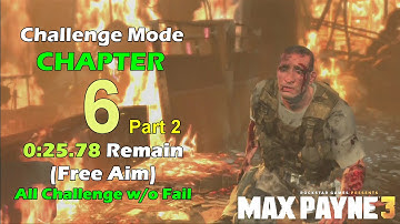 Max Payne 3 Challenge Mode (Arcade) - Chapter 6 Part 2 (0:25.78, with Guide)