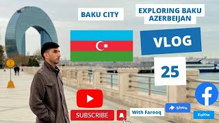 Baku, Capital of Azerbaijan - The Paris of theEast