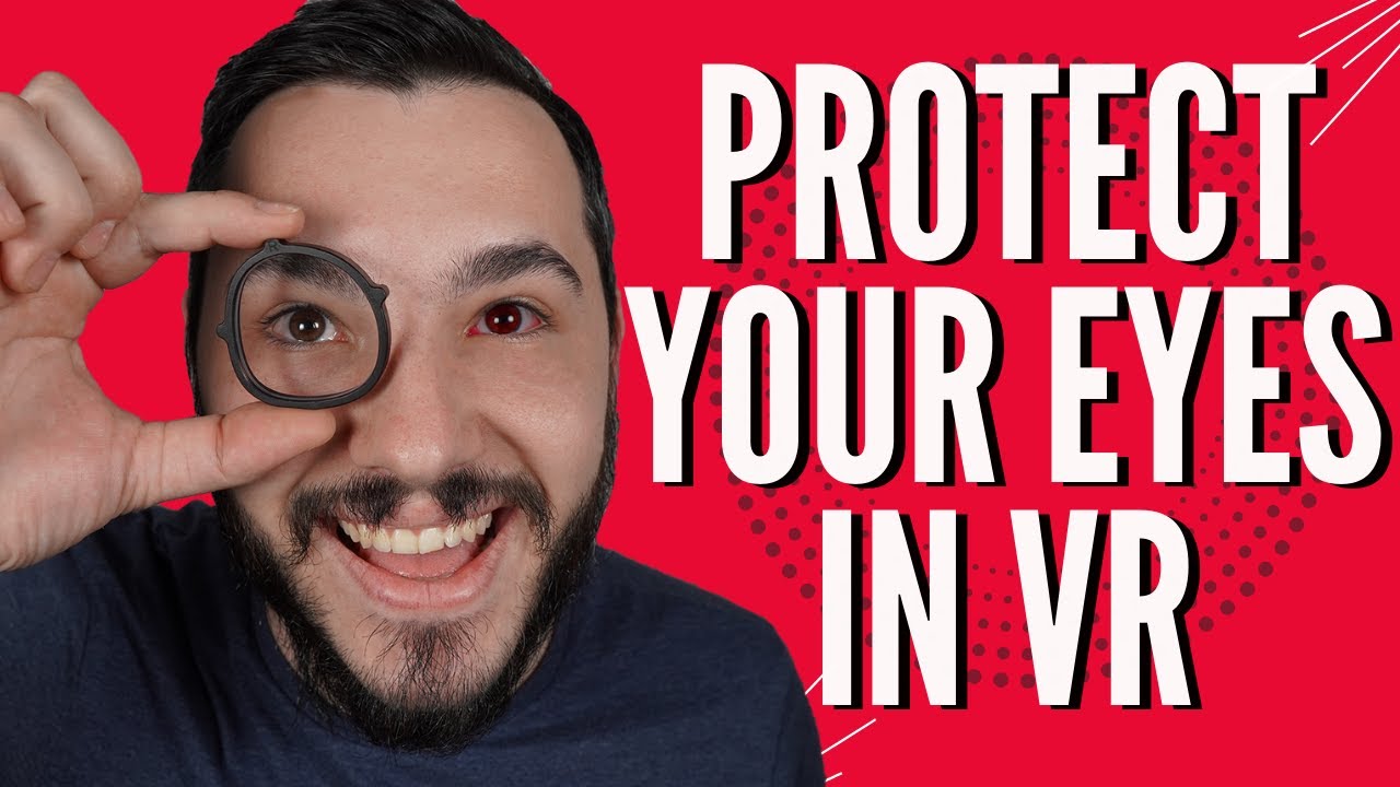 How can I protect my eyes from VR?