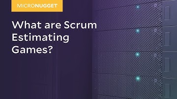 MicroNugget: What are Scrum Estimating Games?