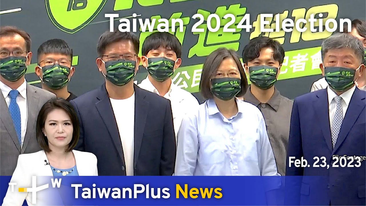 Taiwan 2024 Election, 1830, February 23, 2023 TaiwanPlus News YouTube