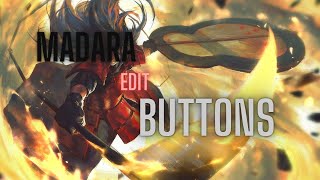 Uchiha Madara | Buttons - Edit (AMV) 4K