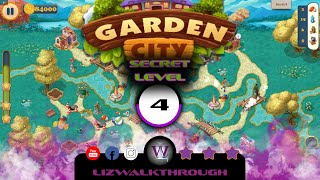 Garden City - Secret Level 4 Walkthrough