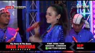 Kangen Mantan - Nina Yani | NADA PANTURA | Live Pangenan Lor Cirebon