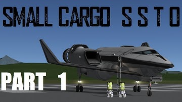 SMALL CARGO SSTO part 1  |  KSP 1.11