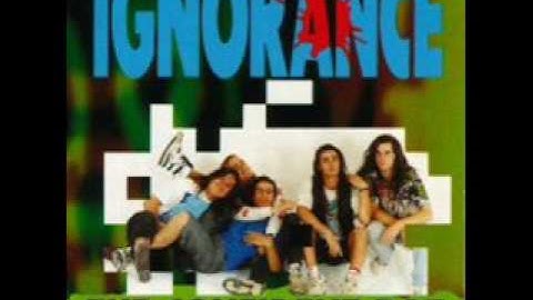 Ignorance - ...It