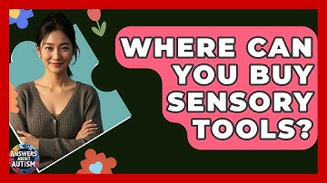 Where Can You Buy Sensory Tools? - Answers About Autism