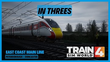 TSW4 | In Threes | LNER Class 801 Azuma | East Coast Main Line: Doncaster to Peterborough | AWS DSD