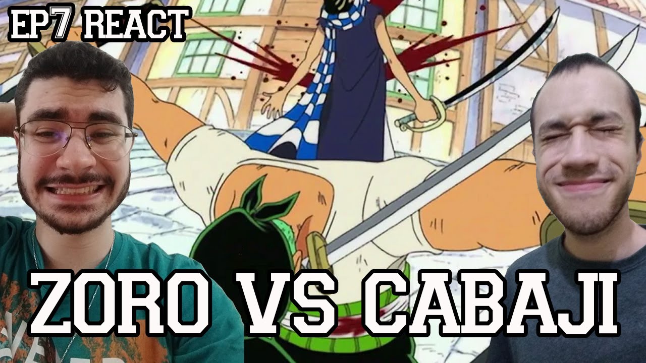 ZORO VS CABAJI - One Piece Episódio 7 REACT 