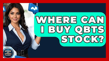 Where Can I Buy QBTS Stock? | Stock and Options Playbook