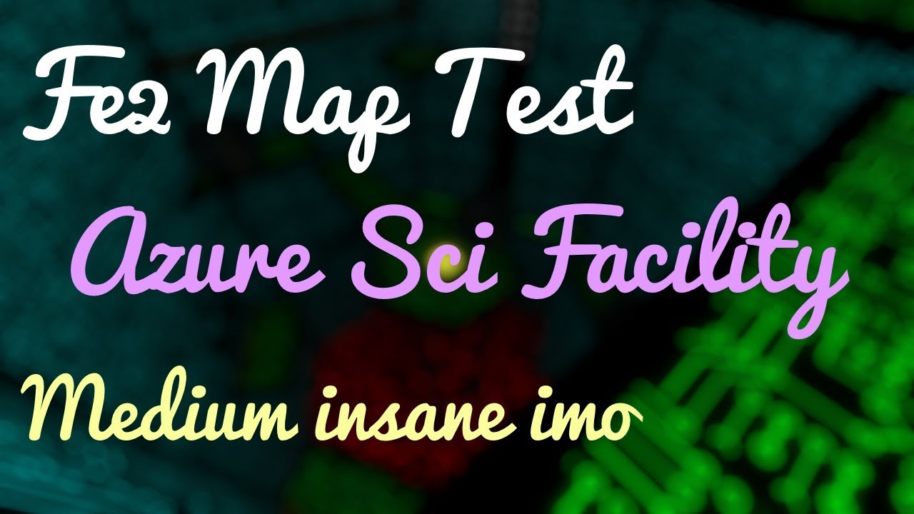 Fe2 Map Test Azure Sci Facility Medium Insane To Solo Imo Youtube - roblox fe2 map test azure sci facility insane solo youtube