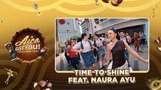 TIME TO SHINE - FEAT. NAURA AYU ✨