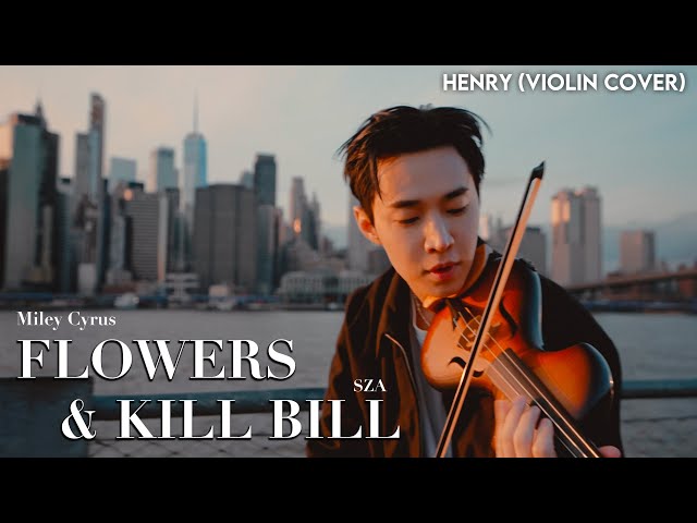 HENRY 'Miley Cyrus - Flowers & SZA - Kill Bill' Violin Cover class=