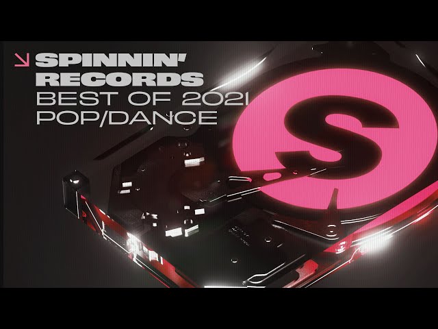 Best of 2021 Pop/Dance Music - Spinnin’ Records class=