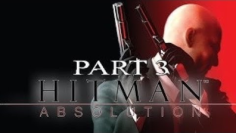 Hitman Absolution Gameplay Walkthrough Part 3 - Terminus - Mission 3