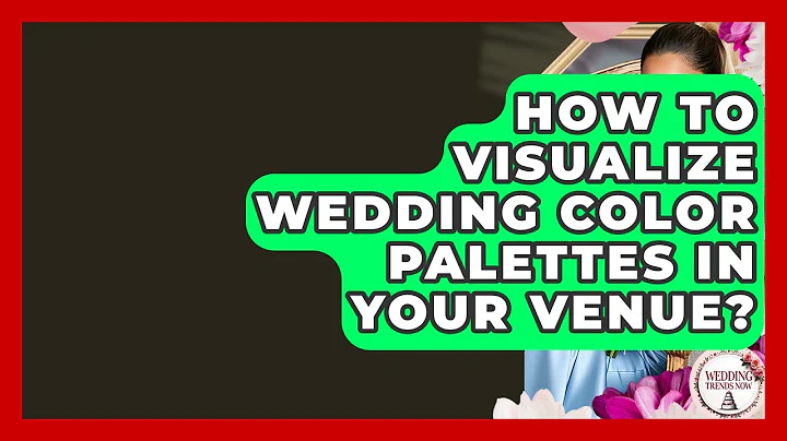 How To Visualize Wedding Color Palettes In Your Venue? - Wedding Trends Now