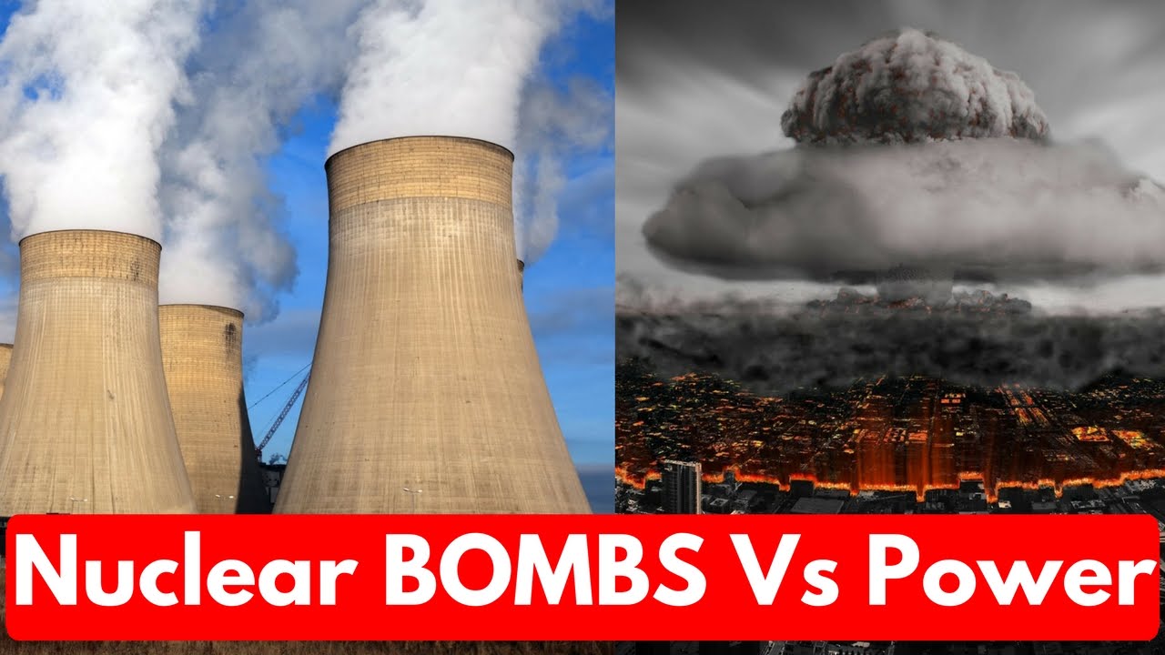 Nuclear BOMBs and Nuclear POWER Plants Explained!! - YouTube