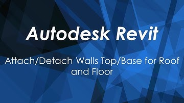 Revit: Attach/Detach Walls Top/Base for Roof and Floor