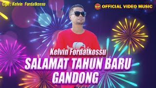 Kelvin Fordatkossu - Salamat Tahun Baru Gandong I Pop Indonesia Timur Terbaru (Official Music Video)