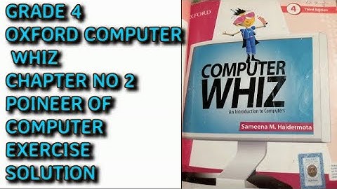 Oxford Computer Whiz Third Edition Class 4 Unit 2 poineers of computer Exercise BY EDUCATIONAL TIPS