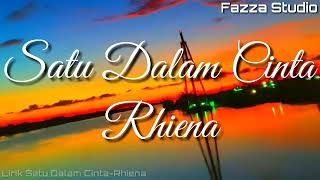 SATU DALAM CINTA - RHIENA [ lirik ]