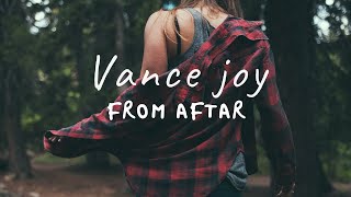 🇦🇺 Vance Joy - From Aftar
