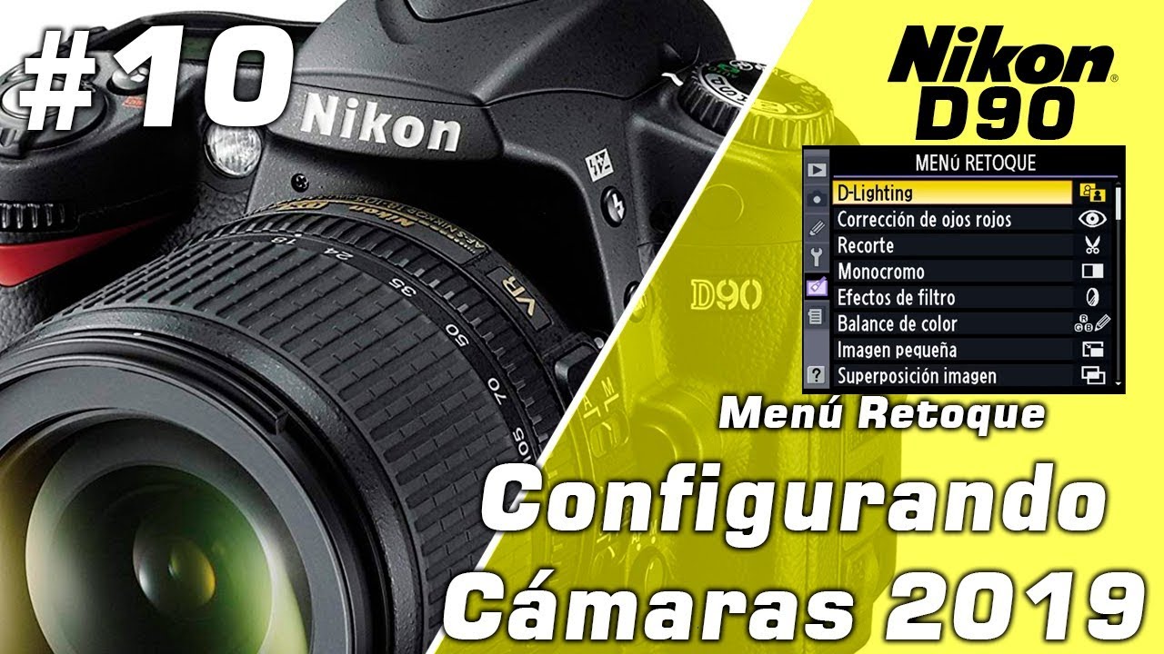 ������ Configurando cámaras | Nikon D90 | Menú retoque - YouTube