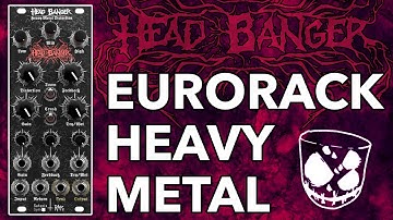 Eurorack Heavy Metal with HEAD BANGER // Setonix Synth & Robots Are Red