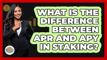 What Is The Difference Between APR And APY In Staking? - CryptoBasics360.com