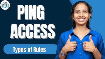 Types of Rules in Ping Access | Ping Access Online Classes | Ping Access Course | CyberBrainer